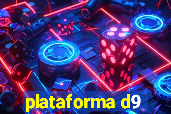 plataforma d9