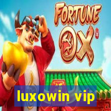 luxowin vip