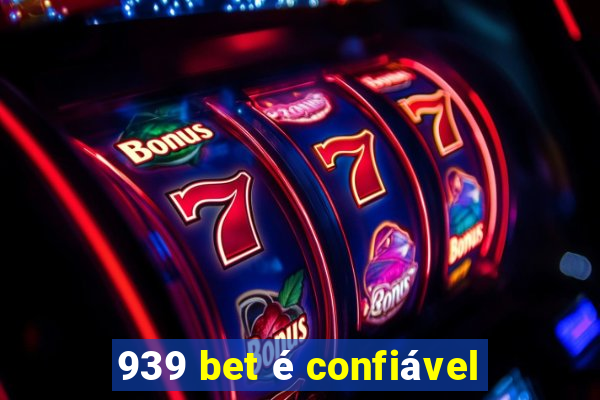 939 bet é confiável