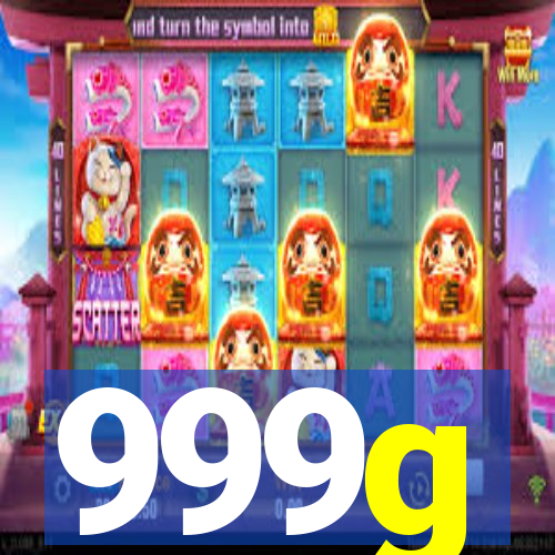 999g