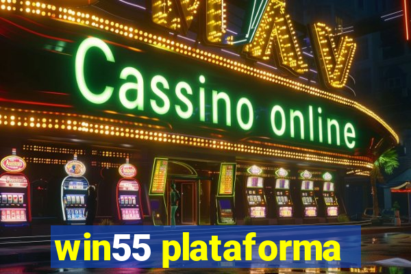 win55 plataforma