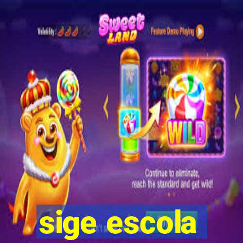 sige escola