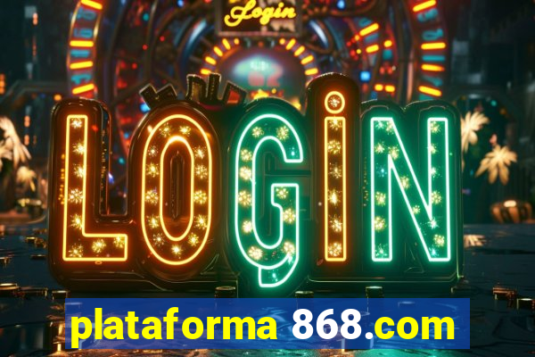 plataforma 868.com