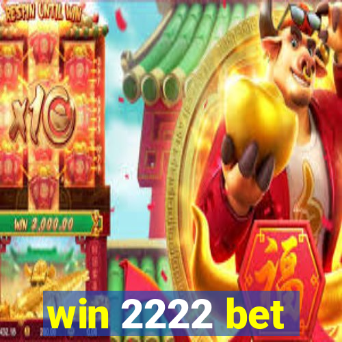 win 2222 bet