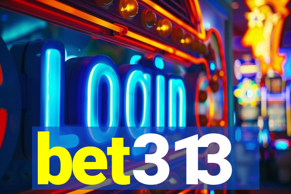 bet313