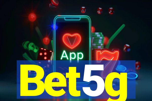 Bet5g