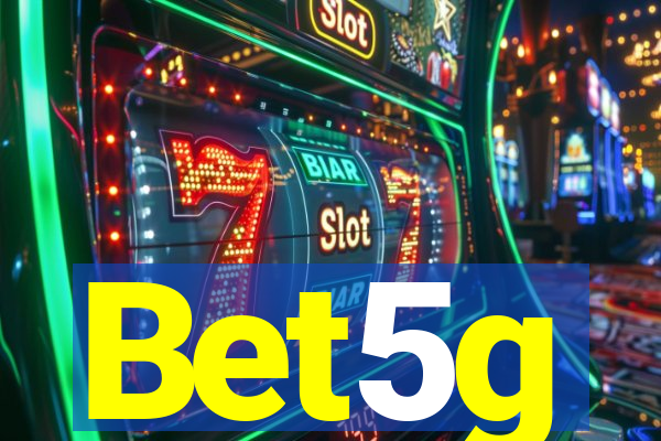 Bet5g