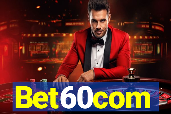 Bet60com