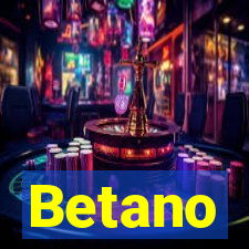 Betano