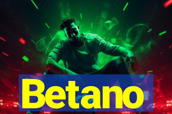 Betano