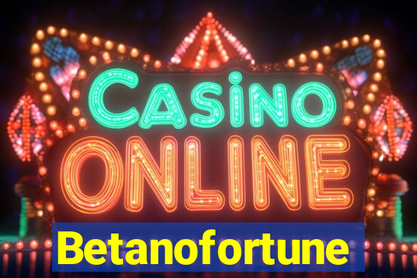 Betanofortune