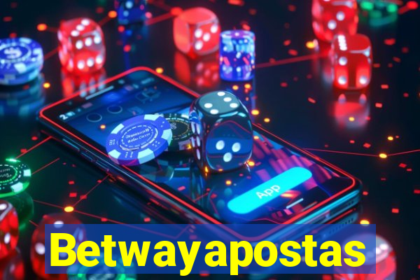 Betwayapostas