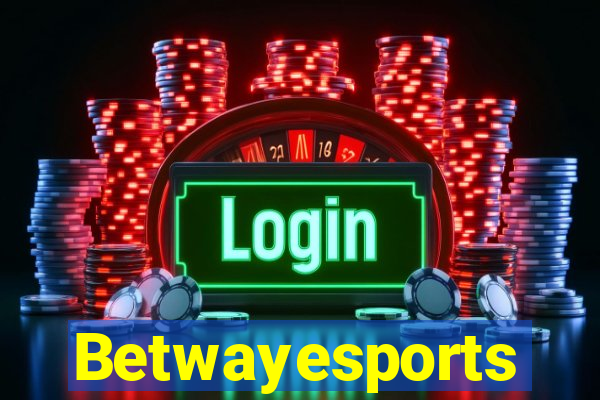 Betwayesports