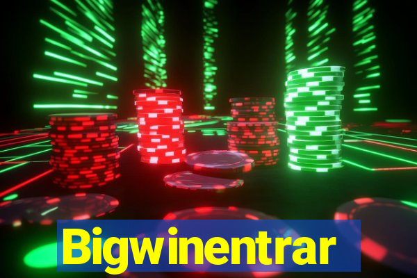 Bigwinentrar