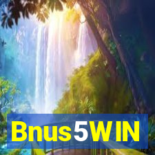 Bnus5WIN