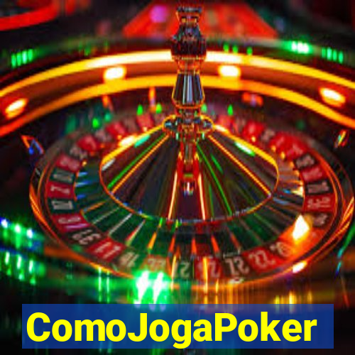 ComoJogaPoker