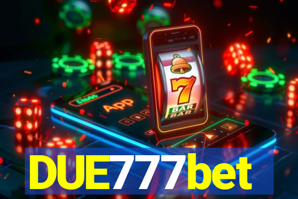 DUE777bet