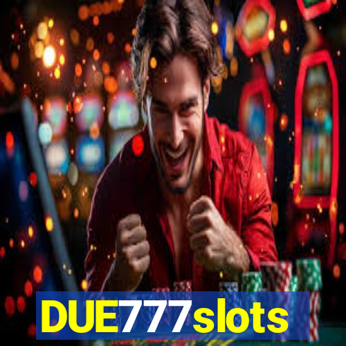 DUE777slots