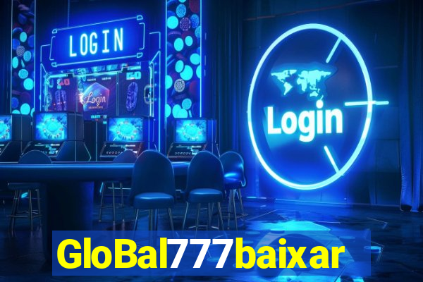 GloBal777baixar