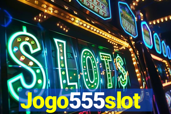 Jogo555slot