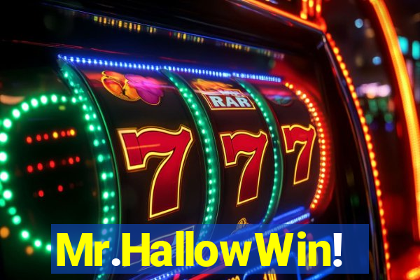 Mr.HallowWin!