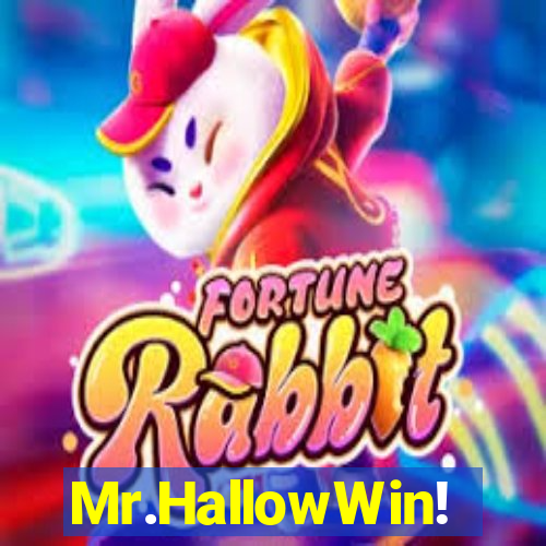 Mr.HallowWin!