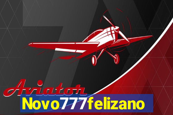 Novo777felizano