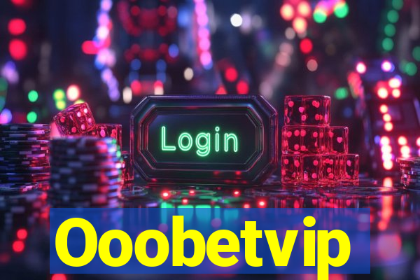 Ooobetvip