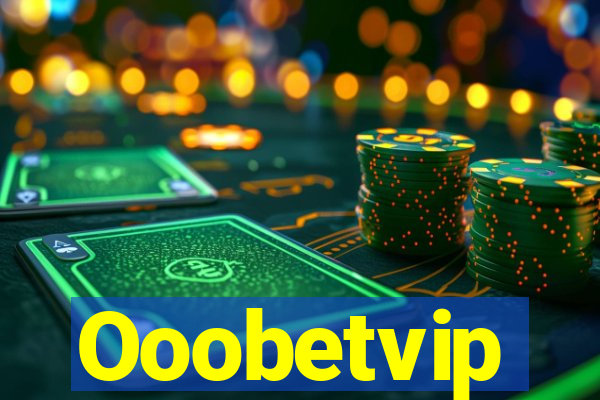 Ooobetvip