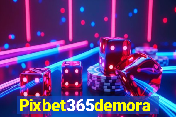 Pixbet365demora