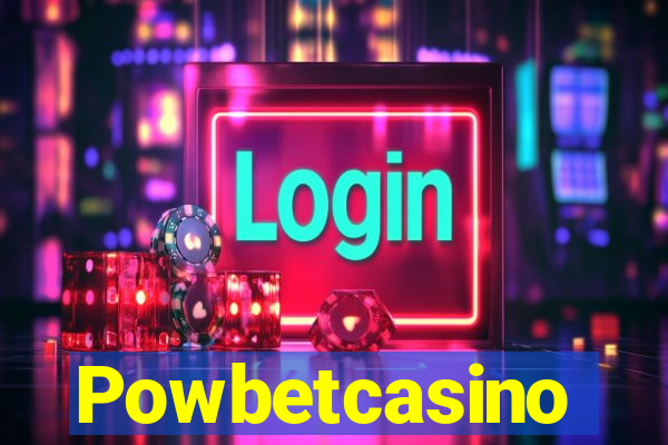 Powbetcasino