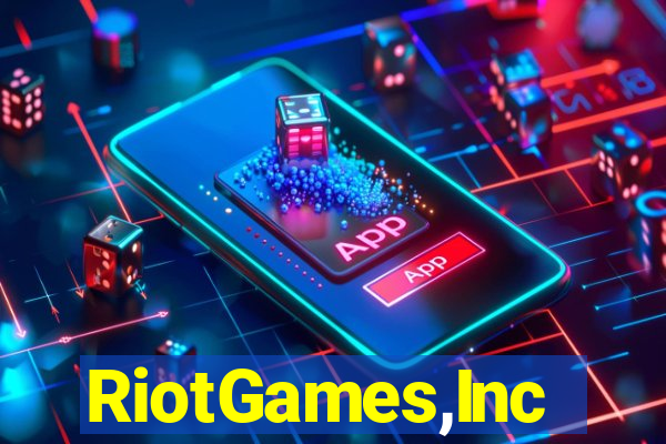 RiotGames,Inc