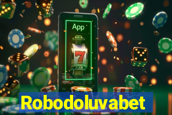 Robodoluvabet