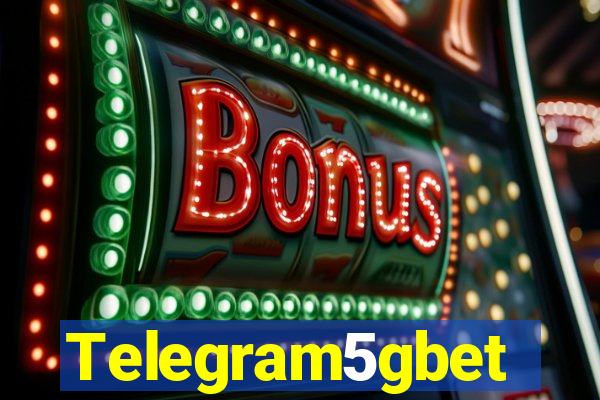 Telegram5gbet