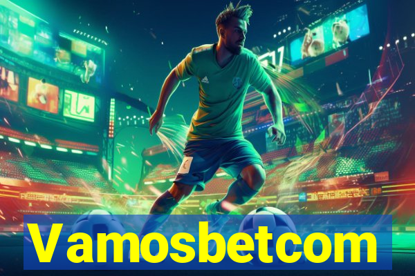 Vamosbetcom