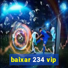 baixar 234 vip