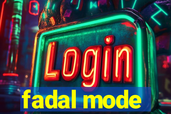 fadal mode