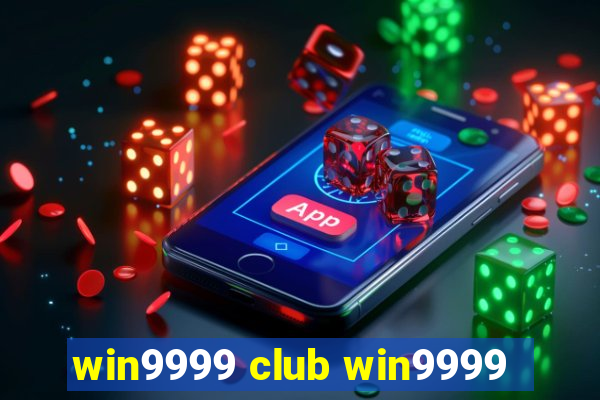 win9999 club win9999