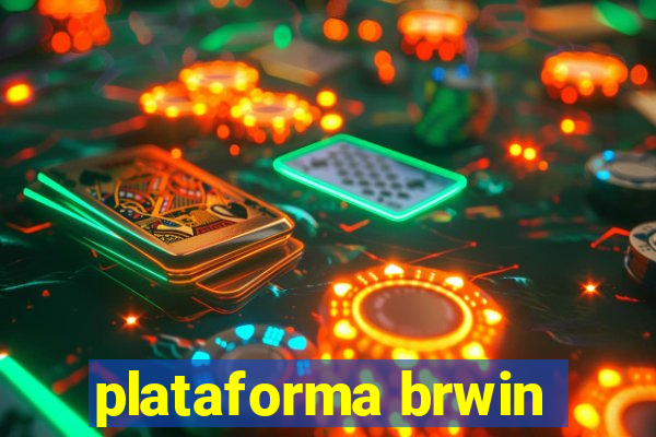 plataforma brwin