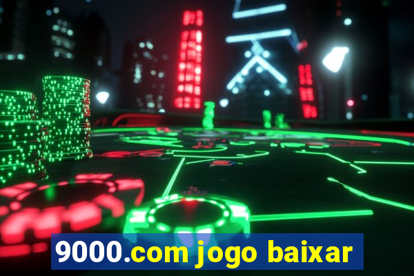 9000.com jogo baixar