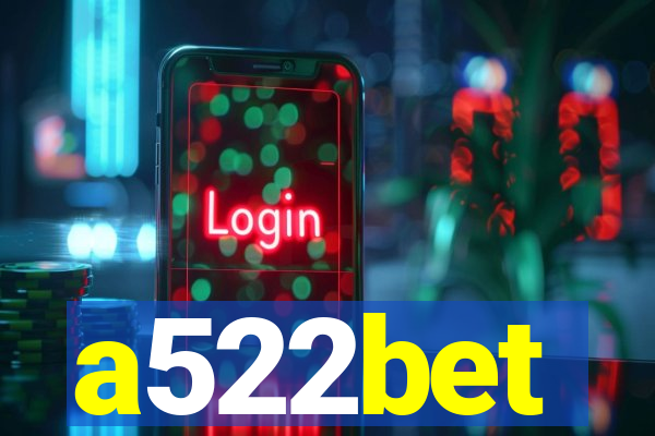 a522bet