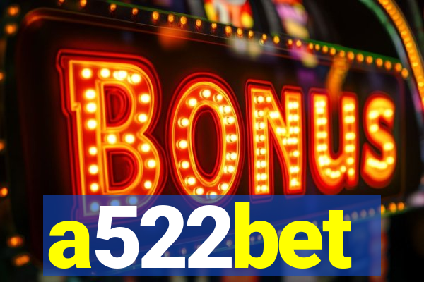 a522bet