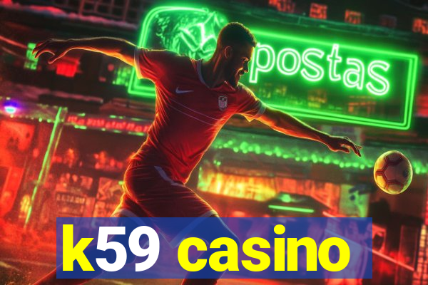 k59 casino