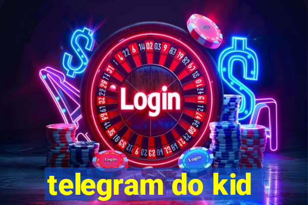 telegram do kid