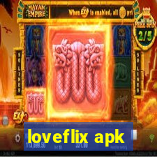 loveflix apk