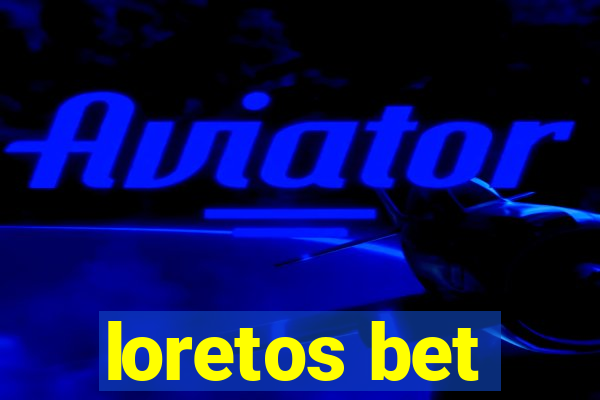 loretos bet