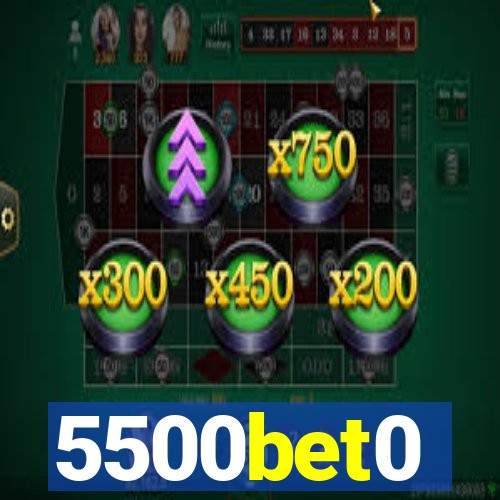 5500bet0