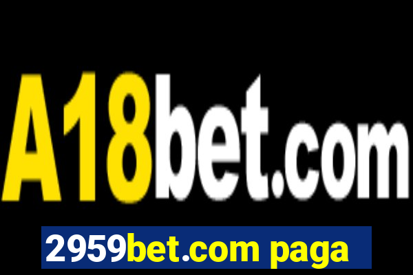 2959bet.com paga