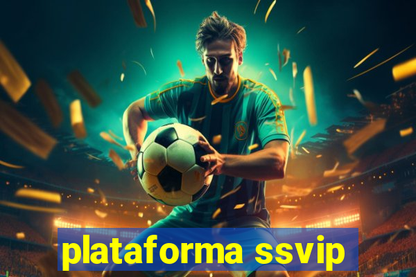 plataforma ssvip