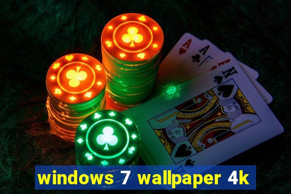 windows 7 wallpaper 4k